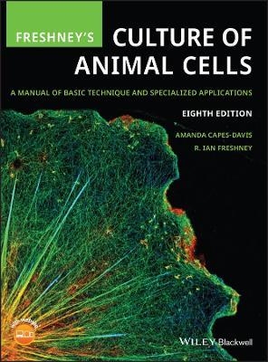 Freshney's Culture of Animal Cells: A Manual of Basic Technique and Specialized Applications 8th Edición