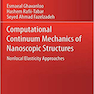 Computational Continuum Mechanics of Nanoscopic Structures: Nonlocal Elasticity Approaches (Springer Tracts in Mechanical Engineering)