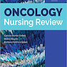 Oncology Nursing Review 6th Edition 2020 مروری بر پرستاری انکولوژی