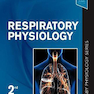 Respiratory Physiology: Mosby Physiology Series 2nd Edition