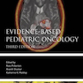 Evidence-Based Pediatric Oncology (Evidence-Based Medicine) 3rd Edición