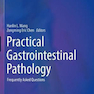 Practical Gastrointestinal Pathology 2021