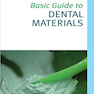 Basic Guide to Dental Materials (Basic Guide Dentistry Series) 1st Edición