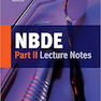 NBDE Part II Lecture Notes (Kaplan Test Prep)