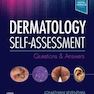 Self-Assessment in Dermatology : Questions and Answers