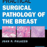 Practical Surgical Pathology of the Breast2018