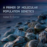 A Primer of Molecular Population Genetics2019