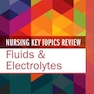 Volver a resultados  Nursing Key Topics Review: Fluids and Electrolytes 1st Edición