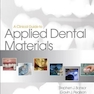 A Clinical Guide to Applied Dental Materials 1st Edición