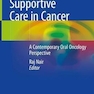 Orofacial Supportive Care in Cancer : A Contemporary Oral Oncology Perspective