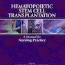 Hematopoietic Stem Cell Transplantation: A Manual for Nursing Practice 3rd Edición