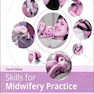 Skills for Midwifery Practice, 4th Edition2016