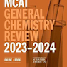 MCAT General Chemistry Review 2023-2024