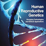 Human Reproductive Genetics, 1st Edition 2020