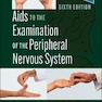 Aids to the Examination of the Peripheral Nervous System 6th Edición