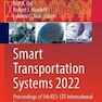 Smart Transportation Systems 2022 : Proceedings of 5th KES-STS International Symposium