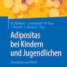 Adipositas bei Kindern und Jugendlichen : Grundlagen und Klinik