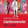 Diagnostic Pathology: Cardiovascular 3rd Edition