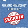 Pediatric Hematology - Oncology Secrets 2nd Edition