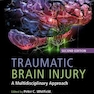 Traumatic Brain Injury: A Multidisciplinary Approach 2nd Edition