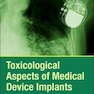 Toxicological Aspects of Medical Device Implants