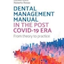 Dental management manual in the post Covid-19 era - from theory to practice