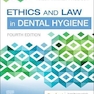 Ethics and Law in Dental Hygiene 4th Edition