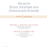 Atlas of Pelvic Anatomy and Gynecologic Surgery 5th Edición