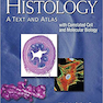 کتاب Histology: A Text and Atlas: With Correlated Cell and Molecular Biology