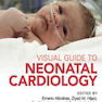 Visual Guide to Neonatal Cardiology