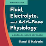 Fluid, Electrolyte and Acid-Base Physiology : A Problem-Based Approach