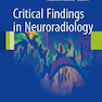 Critical Findings in Neuroradiology