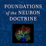 Foundations of the Neuron Doctrine : 25th Anniversary Edition