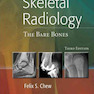 Skeletal Radiology : The Bare Bones