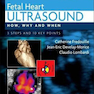Fetal Heart Ultrasound : How, Why and When