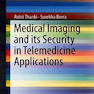 Medical Imaging and its Security in Telemedicine Applications