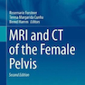 MRI and CT of the Female Pelvis