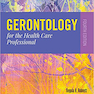 Gerontology For The Health Care Professional