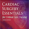 ضروریات جراحی قلب برای پرستاری مراقبتهای ویژه  2020Cardiac Surgery Essentials For Critical Care Nursing 2020