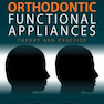 Orthodontic Functional Appliances : Theory and Practice