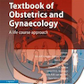 Textbook of Obstetrics and Gynaecology : A life course approach