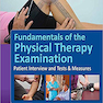 Fundamentals Of The Physical Therapy Examination