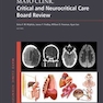 2020 Mayo Clinic Critical and Neurocritical Care Board Review (Mayo Clinic Scientific Press) 1st Edition کتاب بررسی مرجع مراقبت های بحرانی و عصبی کلینیک مایو