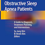  Orthodontics in Obstructive Sleep Apnea Patients: A Guide to Diagnosis, Treatment Planning, and Interventions 1st ed. 2020 Edition ارتودنسی در بیماران انسداد انسداد خواب: راهنمای تشخیص ، برنامه ریزی درمانی و مداخلات