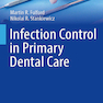  Infection Control in Primary Dental Care (BDJ Clinician’s Guides) 1st ed. 2020 Edition, Kindle Edition کنترل عفونت در مراقبت های اولیه دندانپزشکی