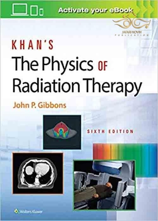 Khan’s The Physics of Radiation Therapy Sixth Edition 2020