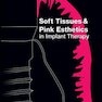 Soft Tissues and Pink Esthetics in Implant Therapy 1st Edition 2020 بافت نرم و زیبایی زیبایی صورتی در درمان ایمپلنت