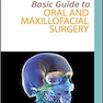 Basic Guide to Oral and Maxillofacial Surgery (Basic Guide Dentistry Series) 1st Edition, Kindle Edition 2017  راهنمای اصلی برای جراحی دهان و فک و صورت