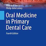  Oral Medicine in Primary Dental Care (BDJ Clinician’s Guides) 4th Edition, Kindle Edition 2019 پزشکی دهان و دندان در مراقبت های اولیه دندانپزشکی