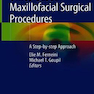 2019 Office-Based Maxillofacial Surgical Procedures: A Step-by-step Approach 1st ed. 2019 Edition رویه های جراحی فک و صورت مبتنی بر مطب: یک رویکرد گام به گام